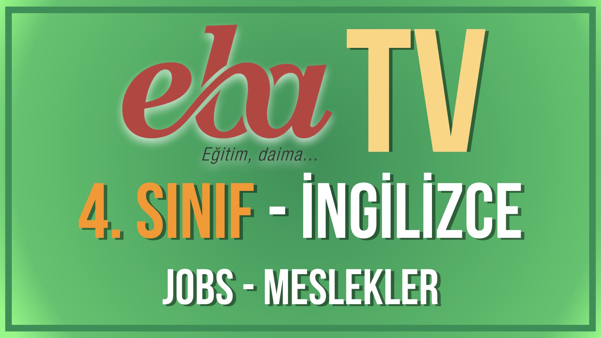 EBA TV - 4. Sınıf İngilizce - Jobs Meslekler